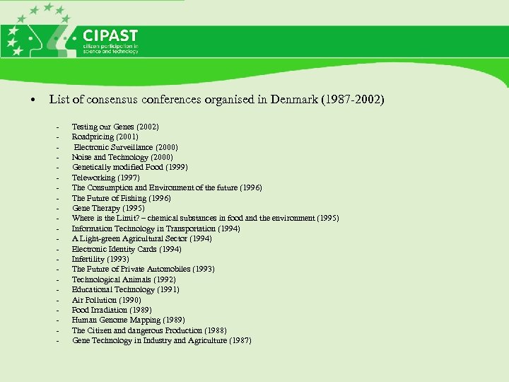  • List of consensus conferences organised in Denmark (1987 -2002) - Testing our