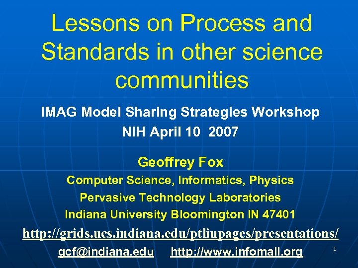 Lessons on Process and Standards in other science communities IMAG Model Sharing Strategies Workshop
