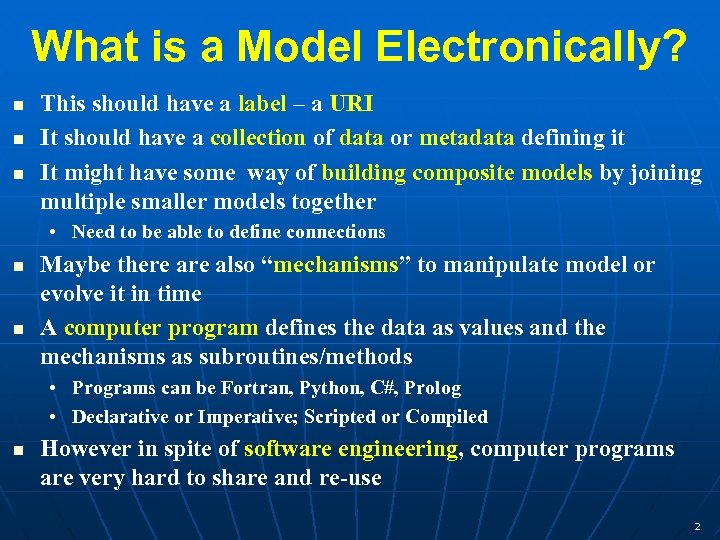 What is a Model Electronically? This should have a label – a URI It