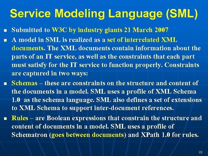 Service Modeling Language (SML) Submitted to W 3 C by industry giants 21 March