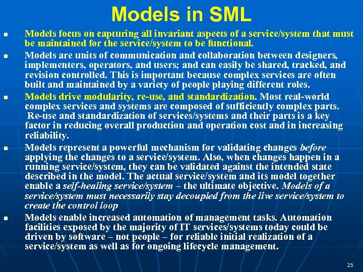 Models in SML Models focus on capturing all invariant aspects of a service/system that