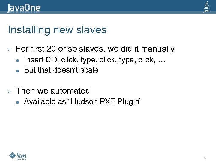 Installing new slaves > For first 20 or so slaves, we did it manually
