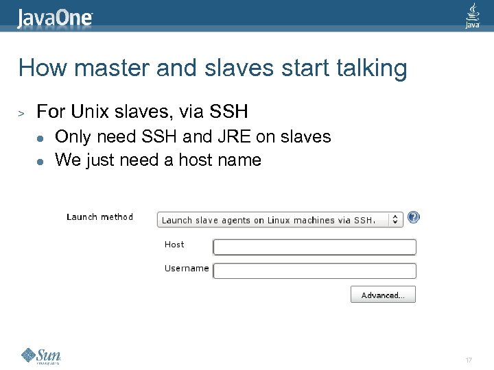 How master and slaves start talking > For Unix slaves, via SSH l l