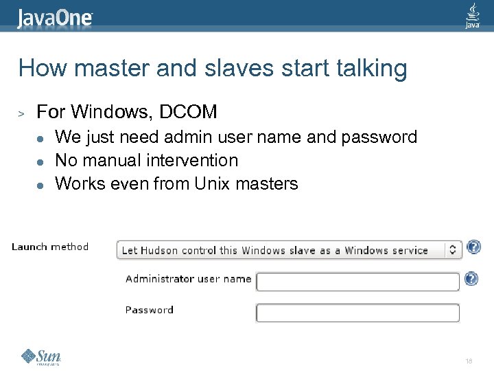 How master and slaves start talking > For Windows, DCOM l l l We