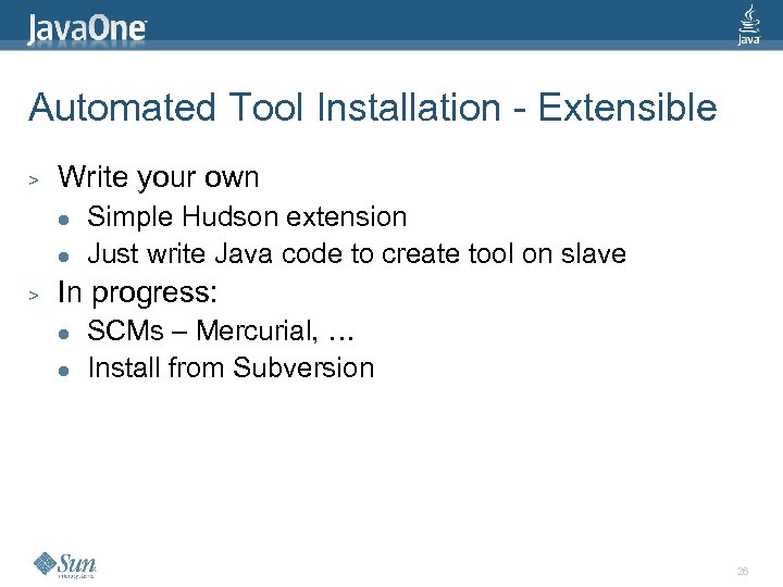 Automated Tool Installation - Extensible > Write your own l l > Simple Hudson