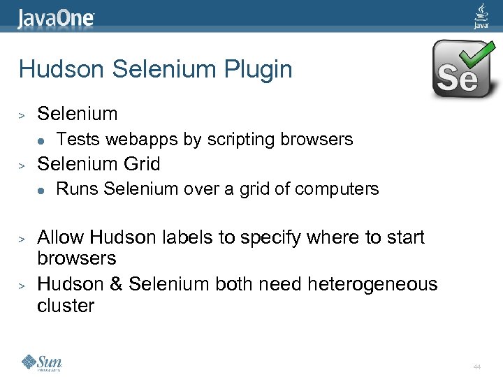 Hudson Selenium Plugin > Selenium l > Selenium Grid l > > Tests webapps