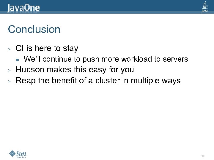 Conclusion > CI is here to stay l > > We’ll continue to push