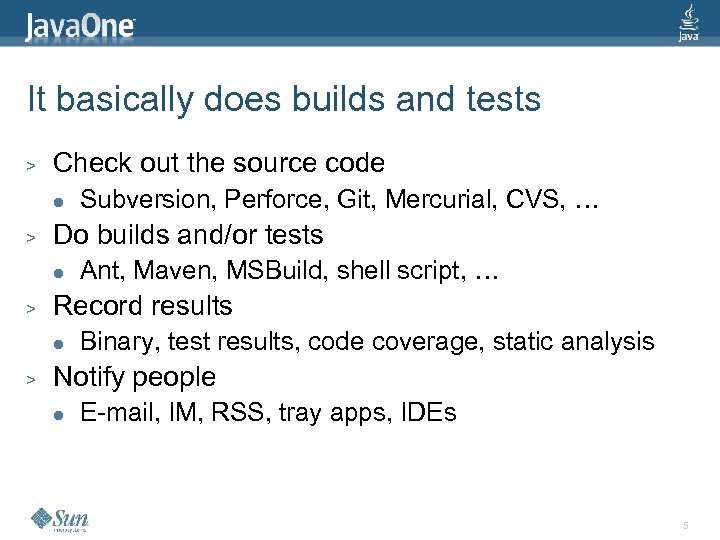 It basically does builds and tests > Check out the source code l >