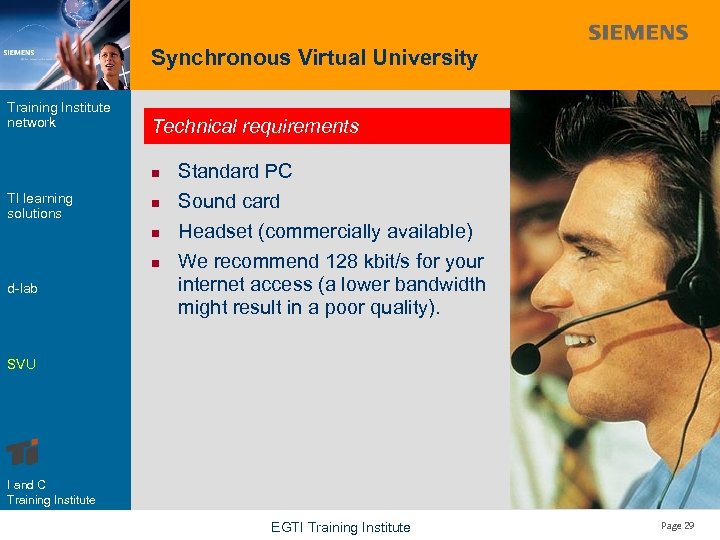 Synchronous Virtual University Training Institute network Technical requirements n TI learning solutions n n