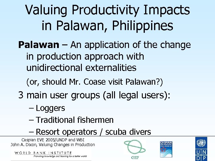 Valuing Productivity Impacts in Palawan, Philippines Palawan – An application of the change in