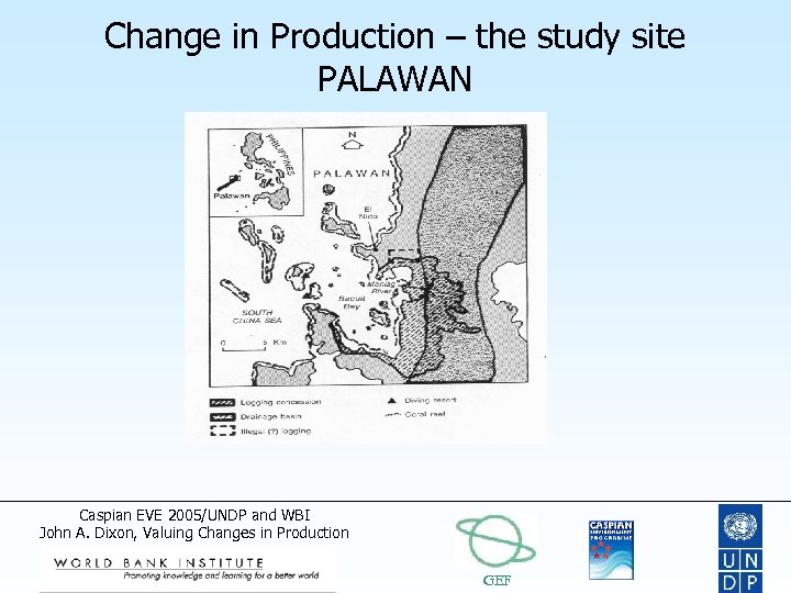 Change in Production – the study site PALAWAN Caspian EVE 2005/UNDP and WBI John