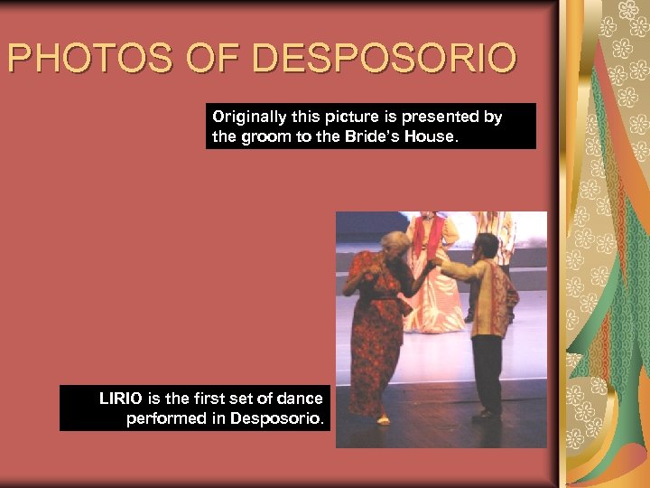 PHOTOS OF DESPOSORIO Originally this picture is presented by the groom to the Bride’s