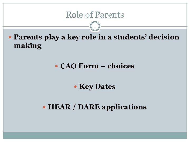 Role of Parents play a key role in a students’ decision making CAO Form