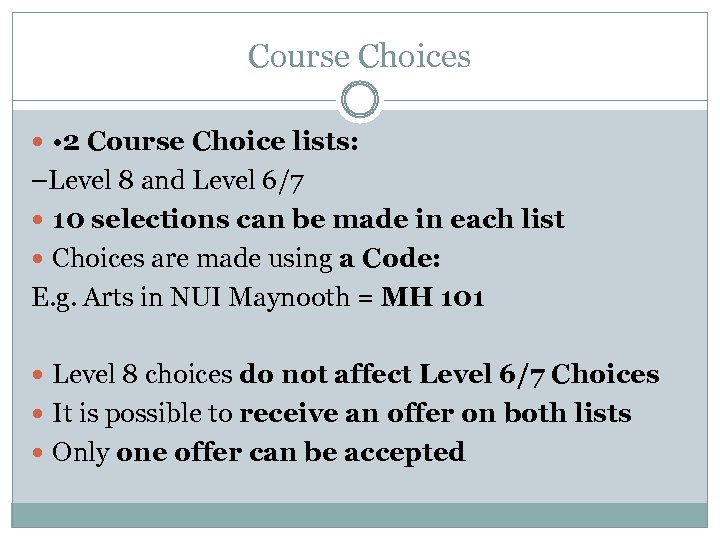 Course Choices • 2 Course Choice lists: –Level 8 and Level 6/7 10 selections