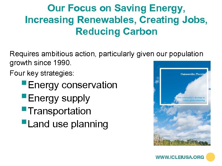 Our Focus on Saving Energy, Increasing Renewables, Creating Jobs, Reducing Carbon Requires ambitious action,