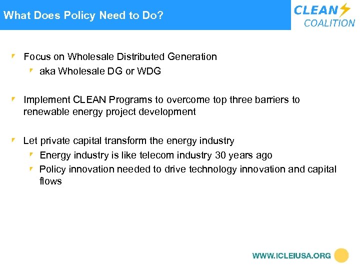  What Does Policy Need to Do? Focus on Wholesale Distributed Generation aka Wholesale