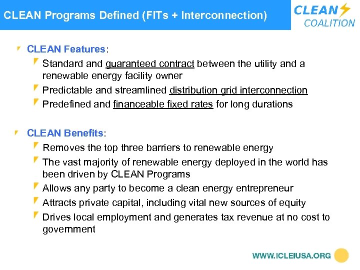  CLEAN Programs Defined (FITs + Interconnection) CLEAN Features: Standard and guaranteed contract between