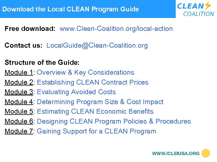  Download the Local CLEAN Program Guide Free download: www. Clean-Coalition. org/local-action Contact us: