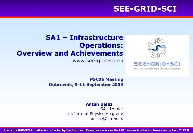 SEE-GRID-SCI SA 1 – Infrastructure Operations: Overview and Achievements www. see-grid-sci. eu PSC 05