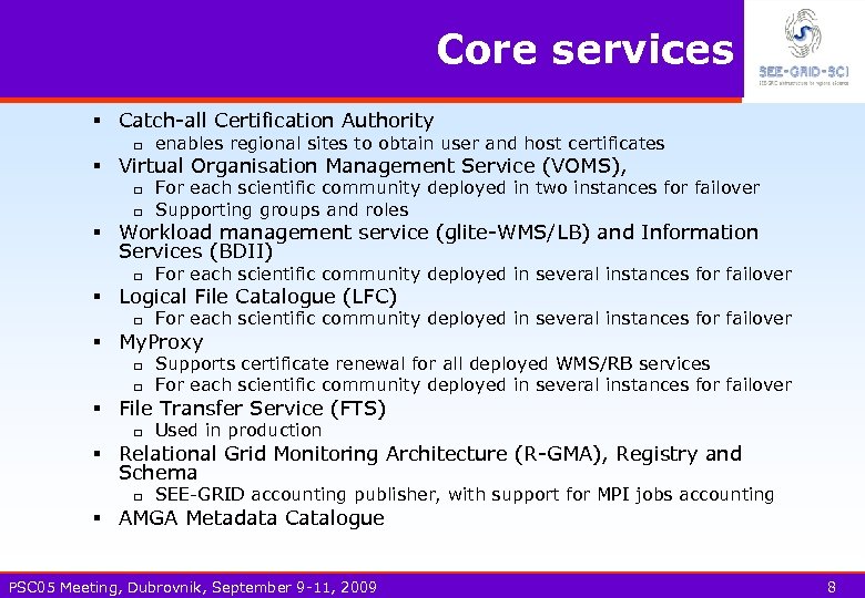Core services § Catch-all Certification Authority q enables regional sites to obtain user and