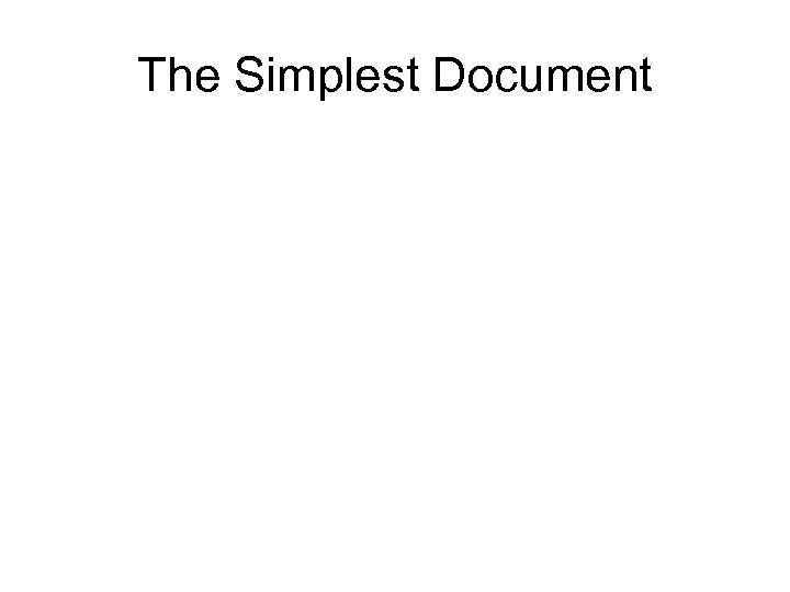 The Simplest Document 