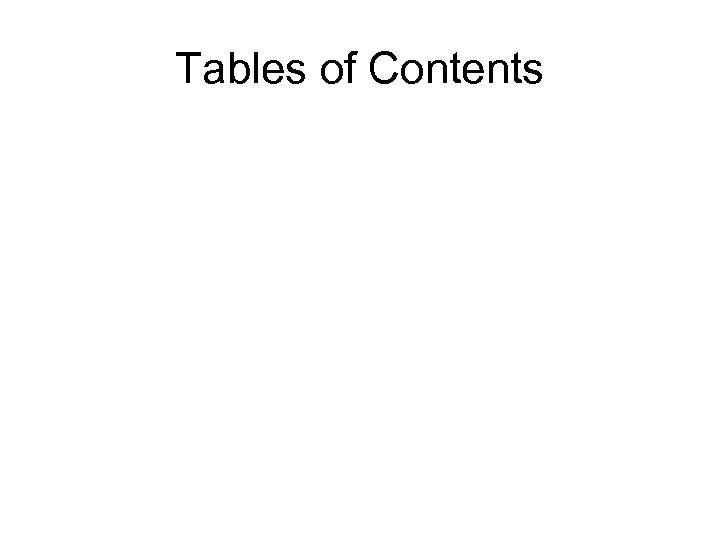 Tables of Contents 