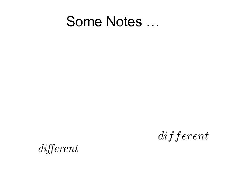 Some Notes … 