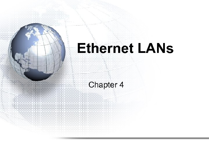 Ethernet LANs Chapter 4 