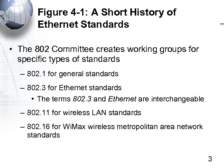 Figure 4 -1: A Short History of Ethernet Standards • The 802 Committee creates