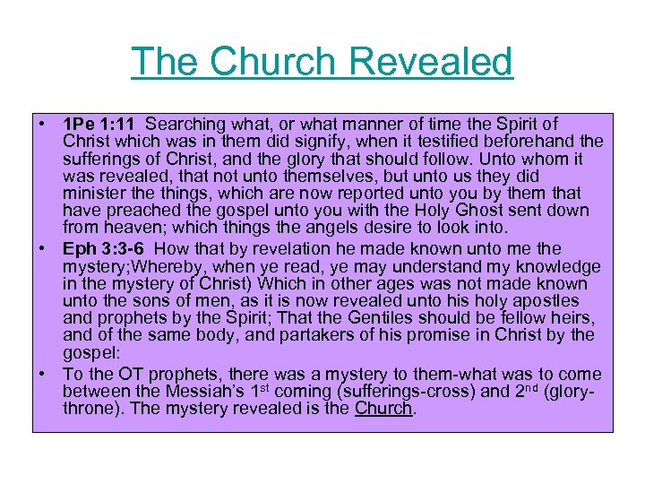 The Church Revealed • 1 Pe 1: 11 Searching what, or what manner of