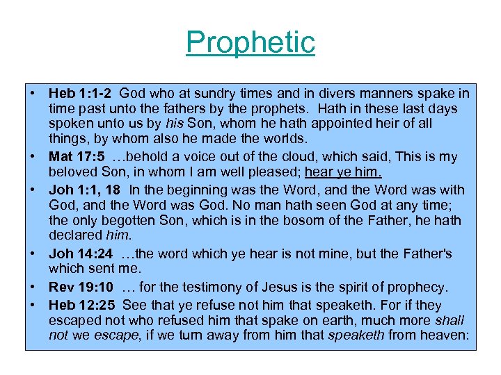 Prophetic • Heb 1: 1 -2 God who at sundry times and in divers