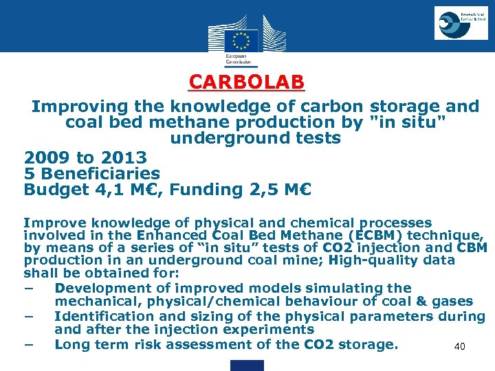 CARBOLAB Improving the knowledge of carbon storage and coal bed methane production by 