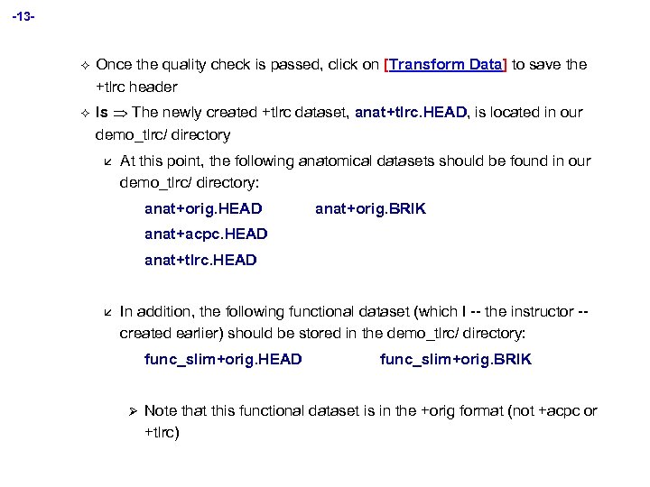 -13 - ² Once the quality check is passed, click on [Transform Data] to