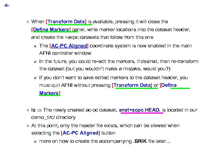 -9 - ² When [Transform Data] is available, pressing it will close the [Define