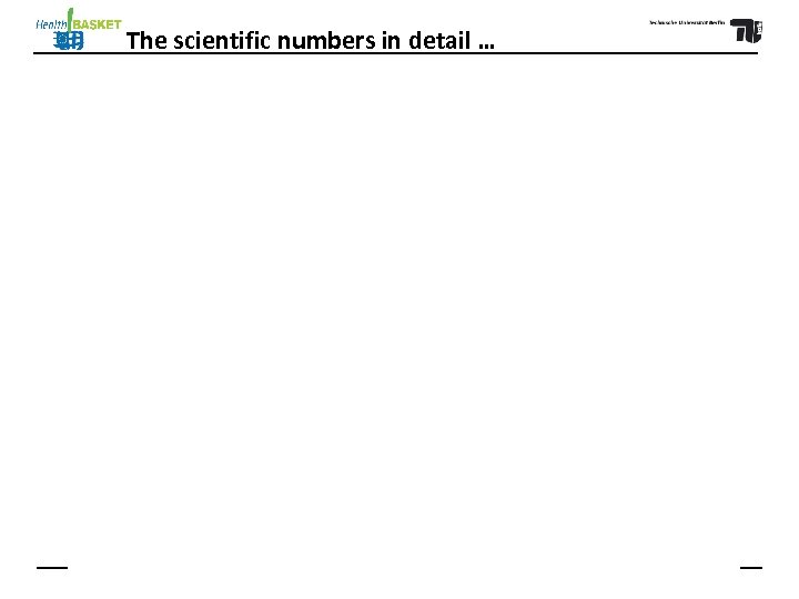 The scientific numbers in detail … 