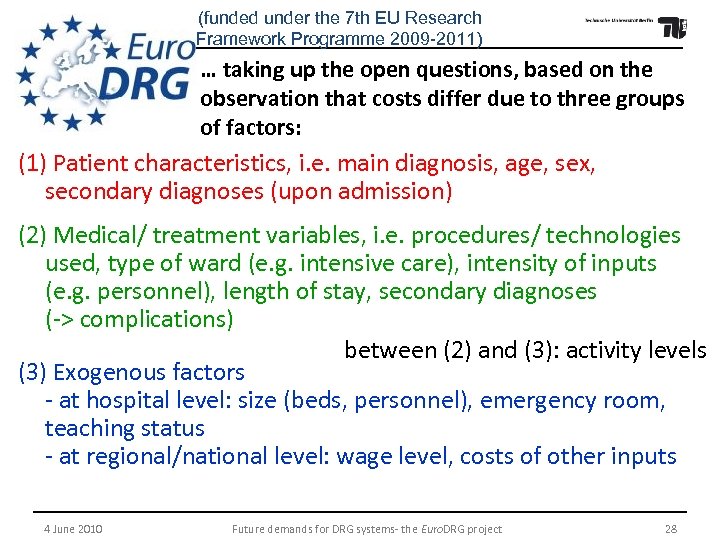 (funded under the 7 th EU Research Framework Programme 2009 -2011) … taking up