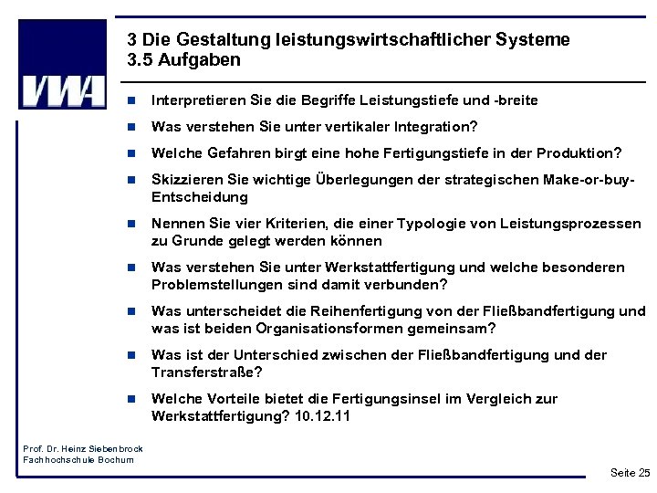 3 Die Gestaltung leistungswirtschaftlicher Systeme 3. 5 Aufgaben n Interpretieren Sie die Begriffe Leistungstiefe