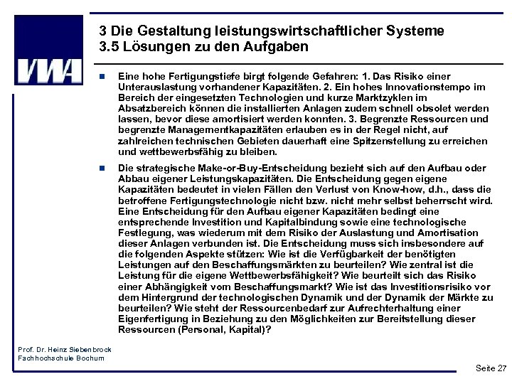 3 Die Gestaltung leistungswirtschaftlicher Systeme 3. 5 Lösungen zu den Aufgaben n Eine hohe