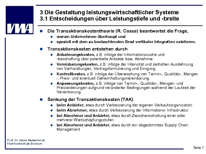 3 Die Gestaltung leistungswirtschaftlicher Systeme 3. 1 Entscheidungen über Leistungstiefe und -breite n Die