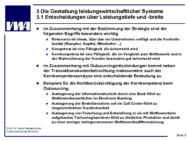 3 Die Gestaltung leistungswirtschaftlicher Systeme 3. 1 Entscheidungen über Leistungstiefe und -breite n Im