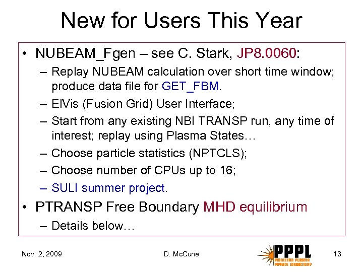 New for Users This Year • NUBEAM_Fgen – see C. Stark, JP 8. 0060: