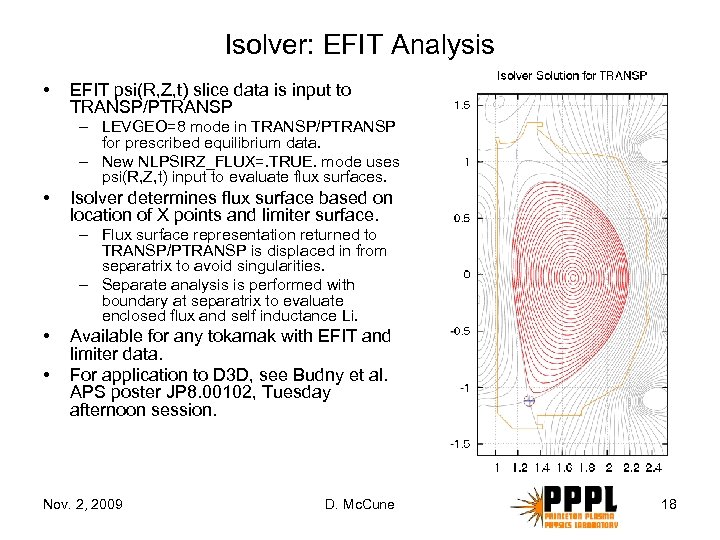 Isolver: EFIT Analysis • EFIT psi(R, Z, t) slice data is input to TRANSP/PTRANSP