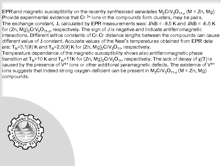 EPR and magnetic susceptibility on the recently synthesised vanadates M 2 Cr. V 3