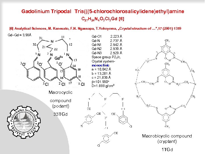 Gadolinium Tripodal Tris(((5 -chlorosalicylidene)ethyl)amine C 27 H 24 N 4 O 3 Cl 3