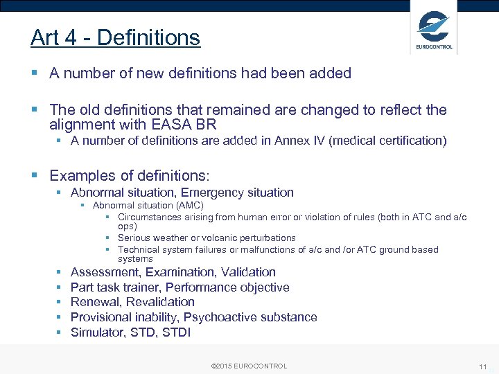 Art 4 - Definitions § A number of new definitions had been added §