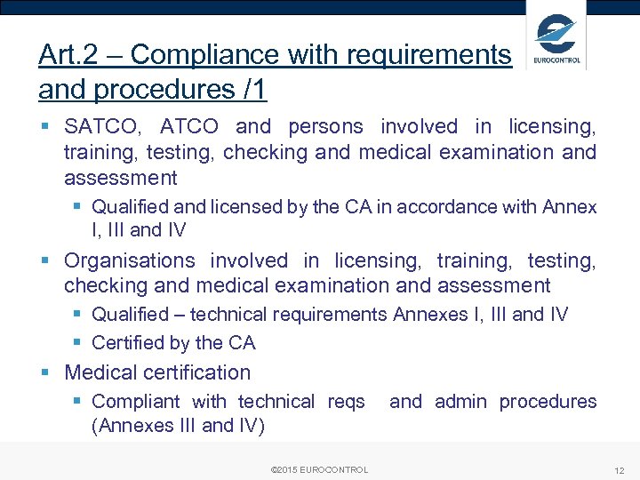 Art. 2 – Compliance with requirements and procedures /1 § SATCO, ATCO and persons