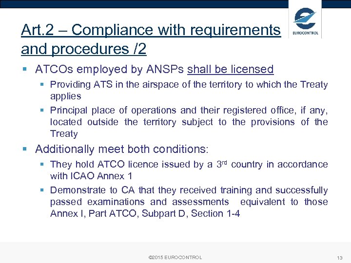 Art. 2 – Compliance with requirements and procedures /2 § ATCOs employed by ANSPs
