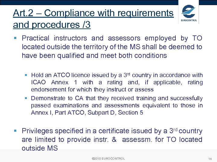 Art. 2 – Compliance with requirements and procedures /3 § Practical instructors and assessors