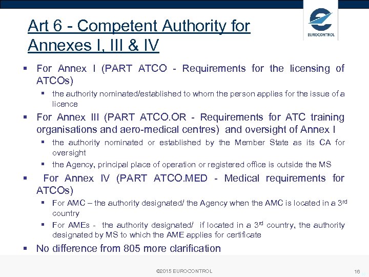 Art 6 - Competent Authority for Annexes I, III & IV § For Annex