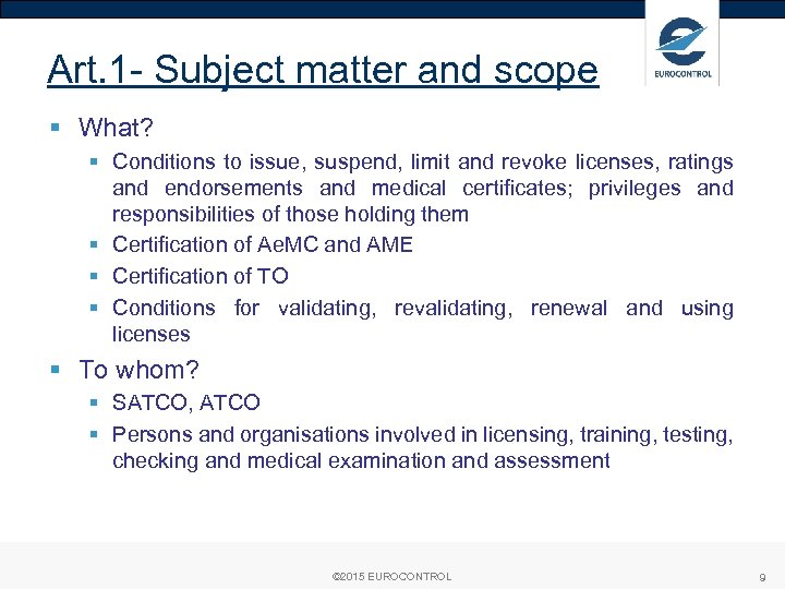 Art. 1 - Subject matter and scope § What? § Conditions to issue, suspend,